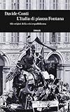 L'Italia di piazza Fontana: alle origini della crisi repubblicana