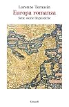 Europa romanza. Sette storie linguistiche