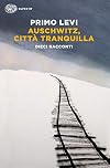 Auschwitz, città tranquilla. Dieci racconti