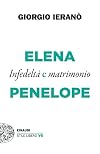 Elena E Penelope. Infedelt E Matrimonio