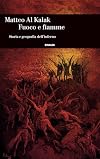 Fuoco e fiamme. Storia e geografia dell’inferno