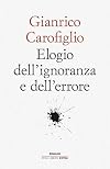 Elogio dell'ignoranza e dell'errore