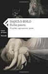 Sulla paura. Fragilit&agrave;, aggressivit&agrave;, potere