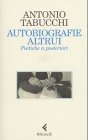 Autobiografie altrui: poetiche a posteriori