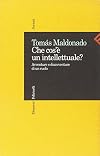 Che cos'è un intellettuale? Avventure e disavventure di un ruolo