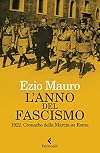 L'ANNO DEL FASCISMO 1922 CRONACHE DELLA MARCIA SU ROMA