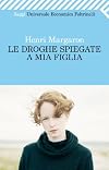 Le droghe spiegate a mia figlia