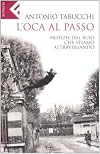 L'Oca Al Passo - Notizie Dal Buio Che Stiamo Attraversando (Italian Edition)
