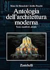 Antologia dell'architettura moderna. Testi, manifesti, utopie