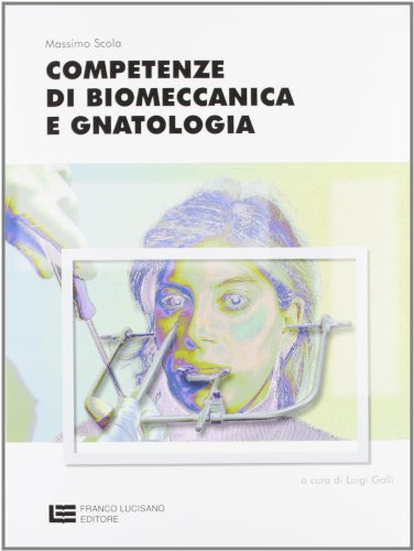 Copertina: Competenze di Biomeccanica e Gnatologia,