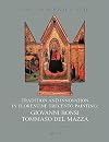 Tradition and innovation in florentine Trecento painting: Giovanni Bonsi, Tommaso Del Mazza