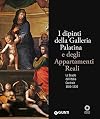 I dipinti della Galleria Palatina e degli appartamenti reali: le scuole dell'Italia centrale 1450-1530