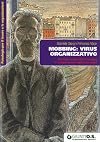 Mobbing: virus organizzativo. Prevenire e contrastare il mobbing e i comportamenti negativi sul lavoro