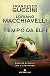Tempo da elfi. Romanzo di boschi, lupi e altri misteri