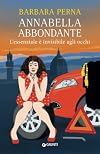 Annabella Abbondante. L’essenziale è invisibile agli occhi