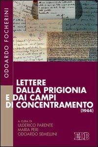 Lettere dalla prigionia e dai campi di concentramento