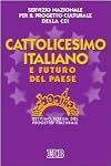 Cattolicesimo italiano e futuro del paese. 7° Forum del Progetto culturale