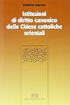 Istituzioni di diritto canonico delle Chiese cattoliche orientali. Strutture ecclesiali nel CCEO