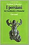 I Persiani: da Zarathustra a Khomeini