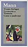 Tonio Kröger / Death in Venice / A Man and His Dog