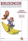 Berluscomiche. Bananas 2 la vendetta: le nuove avventure del Cavalier Bellachioma dal kapรฒ al kappaรฒ