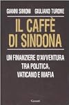 Il caffe di Sindona: un finanziere d'avventura tra politica, Vaticano e mafia