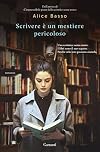 Scrivere è un mestiere pericoloso