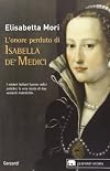 L'onore perduto di Isabella de' Medici