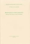 Francesco Guicciardini: dalla politica alla storia