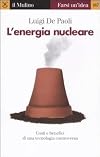 L'energia nucleare. Costi e benefici di una tecnologia controversa