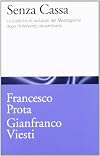 Senza cassa. Le politiche di sviluppo del Mezzogiorno dopo l'intervento straordinario