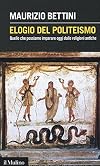In Praise of Polytheism