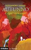 Autunno. Il tempo del ritorno
