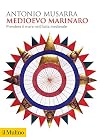 Medioevo marinaro. Prendere il mare nell'Italia medievale
