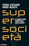 Supersocietà. Ha ancora senso scommettere sulla libertà?
