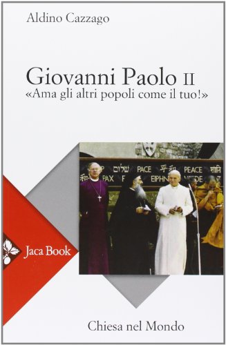 Giovanni Paolo II "ama gli altri popoli come il tuo!