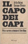The Boss of Bosses: The Life of the Infamous Toto Riina Dreaded Head of the Sicilian Mafia