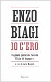 Io c'ero: un grande giornalista racconta l'Italia del dopoguerra