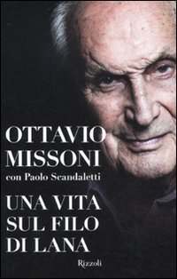 Ottavio Missoni Una vita sul filo di lana