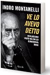 Ve lo avevo detto. Berlusconi visto da chi lo conosceva bene