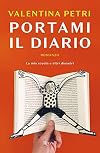 Portami il diario. La mia scuola e altri disastri
