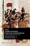 Storia di Roma della sua fondazione (I classici della BUR)