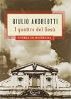 I quattro del Gesù : storia di un'eresia
