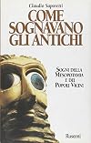Come sognavano gli antichi: sogni della Mesopotamia e dei popoli vicini