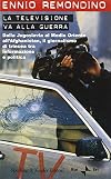 La televisione va alla guerra