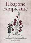 Il barone rampicante: e altre irresistibili storie da libreria