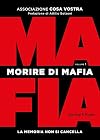 Morire di mafia: [la memoria non si cancella]