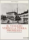 Il viaggio verso la terra promessa: la storia dei bambini di Selvino