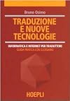 Traduzione e nuove tecnologie. Informatica e internet per traduttori