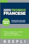 Dizionario tecnico francese. Francese-italiano; italiano-francese. Ediz. minore